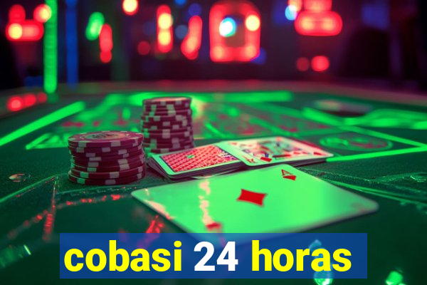 cobasi 24 horas